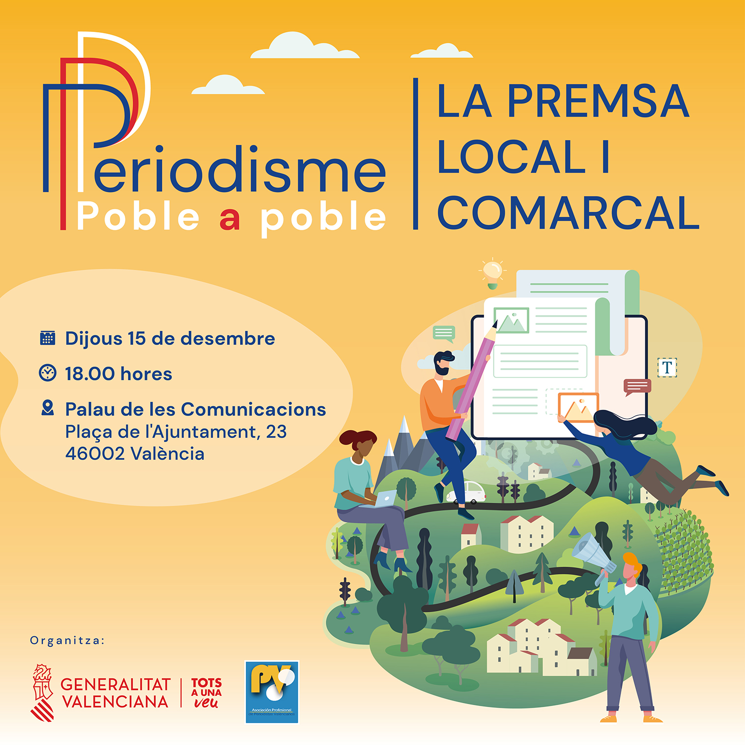 LA ASOCIACIÓN PROFESIONAL DE PERIODISTAS VALENCIANOS (APPV)  ORGANIZA, JUNTO A LA GENERALITAT VALENCIANA, UNAS JORNADAS DE PERIODISME POBLE A POBLE PARA PONER EN VALOR LA INFORMACIÓN LOCAL Y COMARCAL